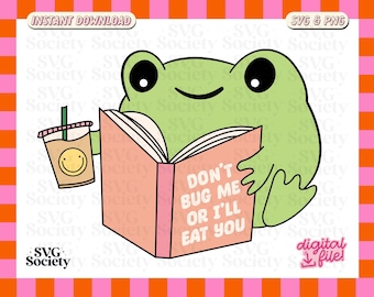 Don't bug me or I'll Eat You, Grenouille livresque mignonne avec du café glacé Design SVG PNG pour signets, autocollants, T-shirts, sacs fourre-tout, casquettes et plus