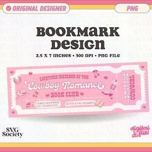 May include: Pink and white printable bookmark design with the text "Lifetime Member of the Cowboy Romance Book Club". The bookmark is shaped like a ticket with a pink background and white text. The text "Cowboy Boyfriend 100% Guaranteed" and "Boots & Hat Required" is also included.