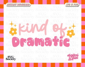 Könnte beinhalten: Pinkes und gelbes Grafikdesign mit dem Text "kind of dramatic" in einer blasenförmigen Schriftart. Das Design enthält zwei gelbe Blumen mit einem Glitzereffekt.