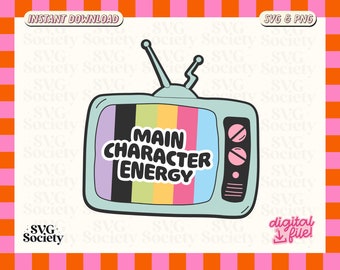 Main Character Energy SVG PNG: Retro TV Design (Digital Download)