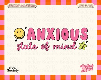 Anxious State of Mind Groovy SVG PNG: Mental Health Cricut Design File (Digital Download)