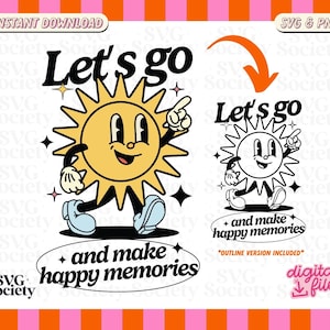 Retro Sun Graphic: Let&#39;s Go Make Memories SVG PNG (Digital Download)