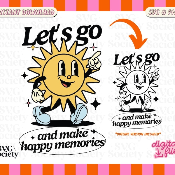 Let's Go And Make Happy Memories Cute Summer Travel Retro Sun Aesthetic Design for T-shirt, Sticker, Mug, Tote Bag, Commercial Use