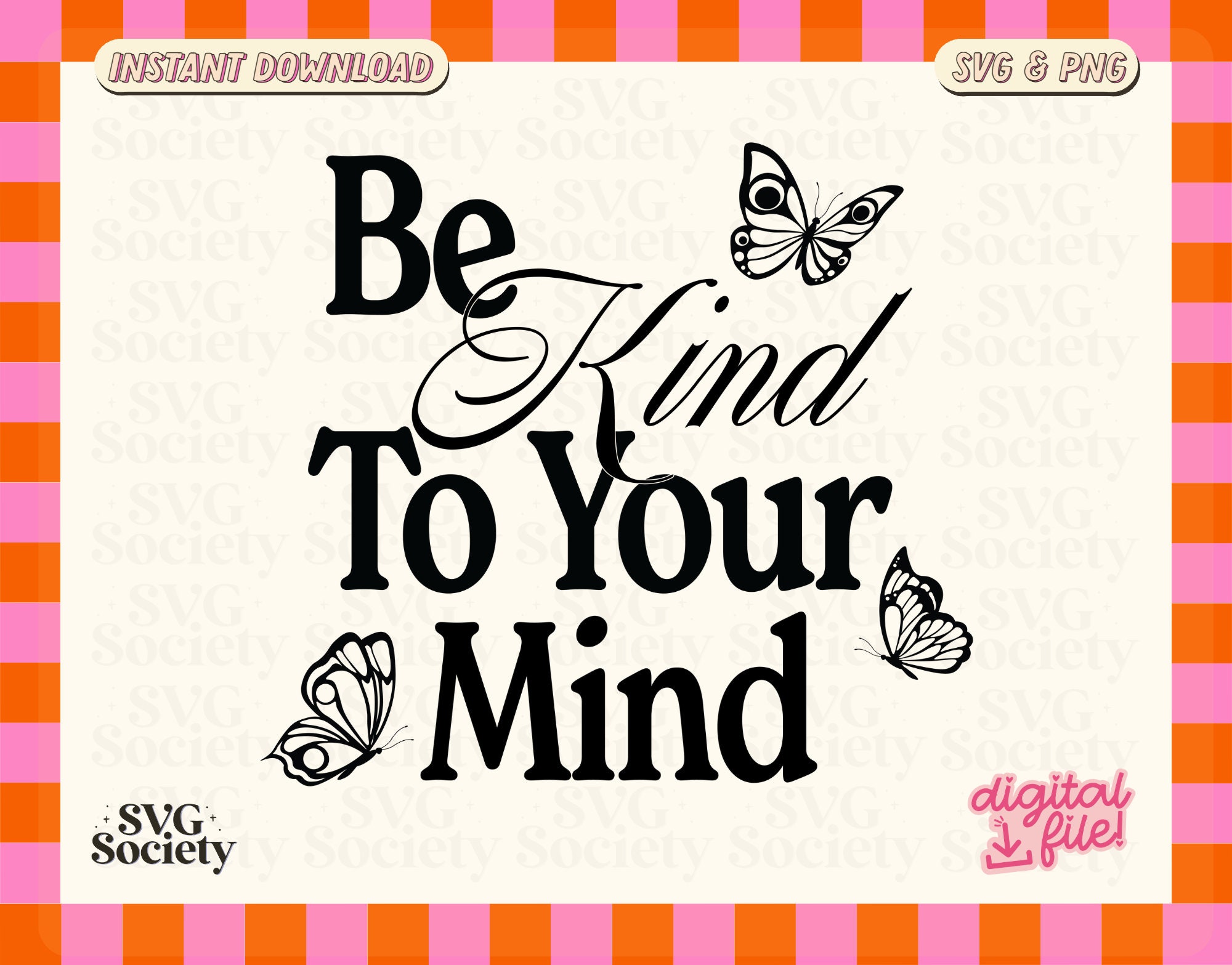 Be Kind to Your Mind SVG and PNG Design File Digital Download - Etsy