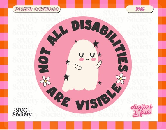 Invisible Illness Disabilities PNG: Mental Health Matters, Ghost Design (Digital Download)