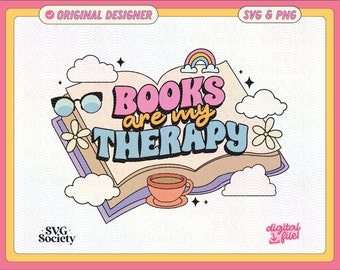 Books Are My Therapy SVG PNG File: Bookish Artsy Design (Digital Download)