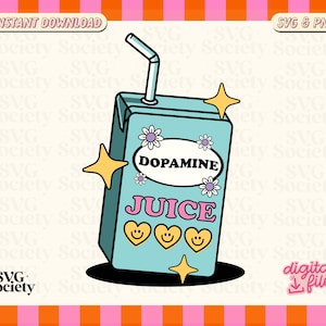 Dopamine Juice SVG PNG: Quirky Mental Health Design (Digital Download)