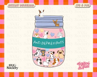 Dog Antidepressants SVG, Dog Mom Svg, Dog Mom Life Svg, Mental Health Matters, SVG, PNG, Sublimation Design, Shirt Design