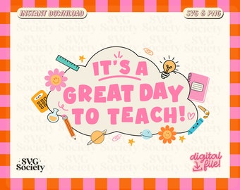 It's A Great Day To Teach SVG, Cut File for Cricut, Back To School SVG, Teacher Life Svg, Trendy Teacher, Commercial Use, Digital Download