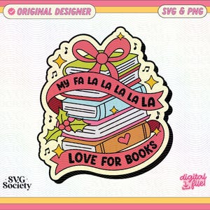 My Fa La La La La La Love For Books SVG PNG File, Cute Fun Christmas Bookish Design for Shirts, Stickers, Bookmarks, Tote Bags & More
