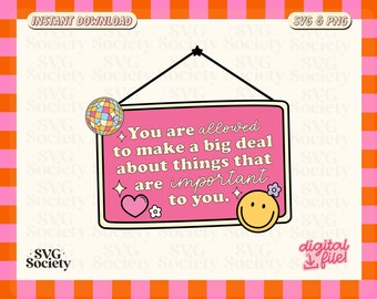 You Are Allowed SVG, Love Yourself Svg, Cute Signage Svg, You Matter Svg, Self Love Svg, Positive Svg, Reminder Svg