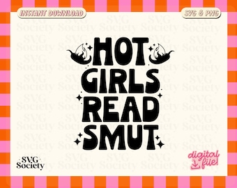 Hot Girls Read Smut SVG PNG: Book Lover Design (Digital Download)