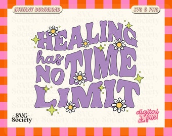 Healing Has No Time Limit SVG PNG: Retro Mental Health Design (Digital Download)