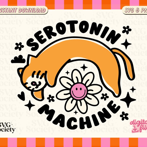 Serotonin Machine SVG PNG, Cat Lover, Cat Mom, Mental Health Svg, Trendy and Cute Design for T-shirt, Sticker, Mug, Tote Bag, Commercial Use