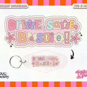May include: A digital download of a pink, yellow, and blue graphic that says "Drive Safe, Bestie!" with flowers and stars. The graphic is in a retro style and is perfect for a car decal or a keychain.