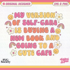 Bookish Self-Care Quote SVG PNG File: Artsy Design (Digital Download)