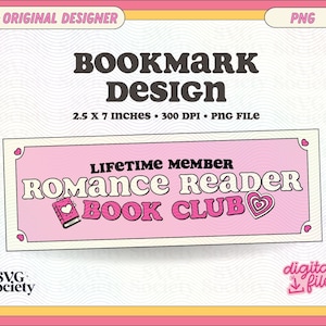 Romance Reader Book Club Bookmark: Lifetime Member PNG Design (Digital Download, 2.5x7 in)