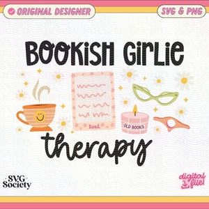 Bookish Girlie Therapy Design: Trendy Ebook SVG PNG (Digital Download)