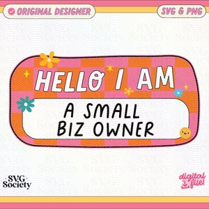 SMALL BIZ OWNER ꕀ Cute Small Business Svg, Entrepreneur Svg, Shop Local Svg, Sublimation Svg, Commercial Use Svg