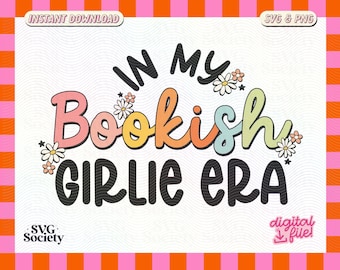 Bookish Girlie Era SVG PNG: Trendy Bookworm Design (Digital Download)