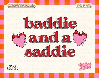 Baddie and a Saddie SVG PNG: Funny Quote, Merch Design (Digital Download)