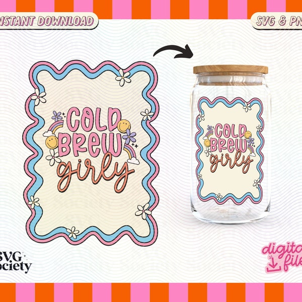 Cold Brew Girly, SVG and PNG File, Cute Groovy Trendy Libbey Glass Cup Label Design for Commercial Use