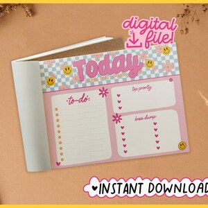 May include: A pink printable daily planner with a checkered background and smiley faces. The planner has sections for "to-do", "top priority", and "brain dump". The text "Today I'm going to be amazing" is at the top of the planner.