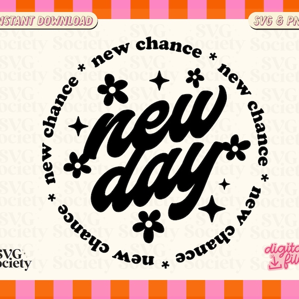 New Day New Chance SVG PNG, Mental Health Svg, diseño moderno y lindo para camiseta, pegatina, taza, bolso de mano, uso comercial