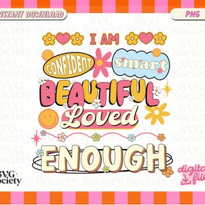 Könnte beinhalten: Eine digitale Download-Grafik mit dem Text "Ich bin selbstbewusst, klug, schön, geliebt genug" im Retro-Stil mit Blumen und Herzen.