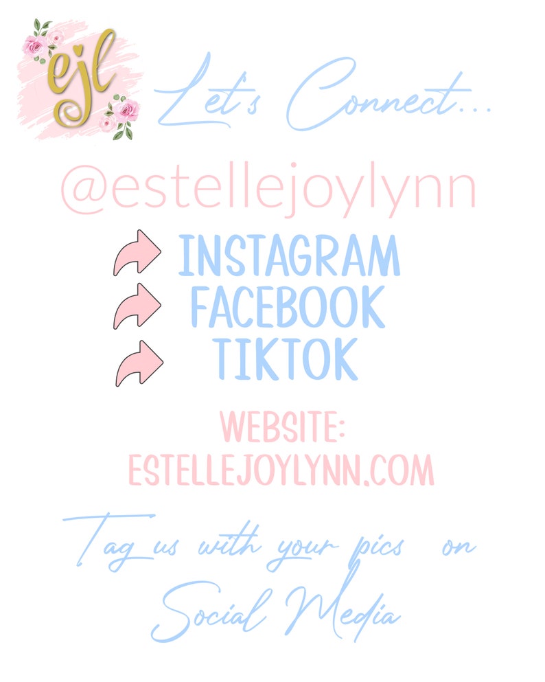 May include: A white background with the text "Let's Connect..." and "@estellejoylynn". The image lists Instagram, Facebook, and TikTok, with the website estellejoylynn.com. The text "Tag us with your pics on Social Media" is also included.