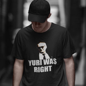 Yuri Was Right. Unisex T Shirt