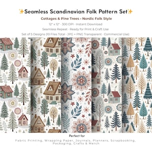 May include: A seamless Scandinavian folk pattern set featuring cottages, pine trees, and floral elements in a Nordic folk style. The designs are 12" x 12" and suitable for fabric printing, wrapping paper, journals, and crafts.