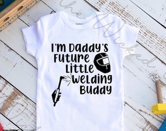 Baby Gerber Onesie© I'm Daddy's Future Little Welding Buddy Welder Welding Dad New Daddy New Baby Shower Gift Baby Boy Girl