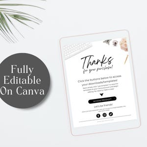 May include: A white digital tablet with a thank you message for a purchase. The message says "Thanks for your purchase!" and includes instructions on how to access downloadable templates. The tablet is on a white surface with a green plant in the background.