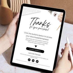 May include: A digital tablet screen displaying a thank you message for a purchase. The message includes instructions on how to access downloads and templates. The screen also includes social media icons for Facebook, Instagram, and TikTok.