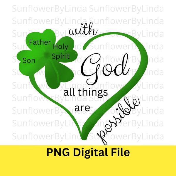 Father Son Holy Spirit PNG, St. Patrick's Day Sublimation, Christian Shamrock Digital Download, With God All Things Are Possible png