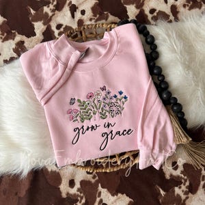 Grow In Grace Sweatshirt, Faith Sweatshirt, Christian Sweatshirt, Bible Verse Shirt, Religious Sweater, Blessed Sweatshirt, Christian Gift