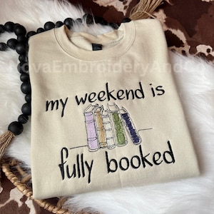 Sweat-shirt Mon week-end complet, sweat-shirt livresques, cadeaux pour les amateurs de lecture, sweat-shirt brodé obsédée par les livres, chemise pour amoureux des livres
