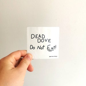 Dead Dove Do Not Eat fridge magnet