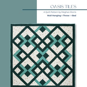 May include: A quilt pattern called "Oasis Tiles" by Meghan Morris. The pattern is for a wall hanging, throw, or bed. The quilt is made of green and white fabric with a geometric design.