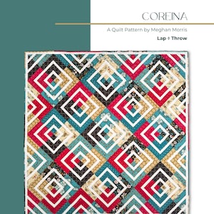 May include: A quilt pattern called "Coreina" by Meghan Morris. The pattern is for a lap or throw size quilt. The quilt features a geometric design with squares and diamonds in shades of red, teal, black, white, and yellow.