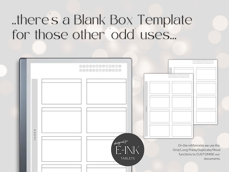 May include: A blank box template for use with an e-ink tablet. The template has a grid of boxes with the word "INDEX" on the left side. The text "designed for E-INK TABLETS" is at the bottom of the page. The text "On the reMarkable we use the Grid/Long Press/Duplicate/Move functions to CUSTOMISE our documents." is at the bottom right of the page.