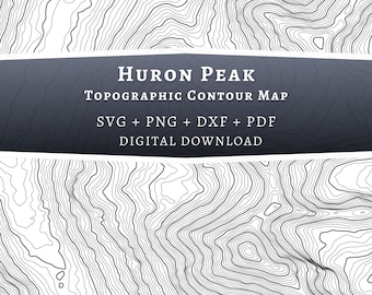 Huron Peak Topographic Map SVG, Colorado Mountain Contour Lines, Laser Engraving File, Cricut Design Digital Download