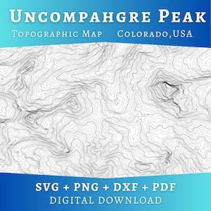 May include: A black and white topographic map of Uncompahgre Peak in Colorado, USA. The map features contour lines and the text "UNCOMPAHGRE PEAK TOPOGRAPHIC MAP COLORADO, USA". The image also includes the text "SVG + PNG + DXF + PDF DIGITAL DOWNLOAD".