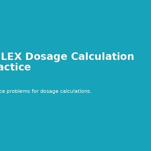 Puede incluir: Un fondo turquesa con texto blanco que dice "NCLEX Dosage Calculation Practice". Debajo del título, se muestra el texto "Practice problems for dosage calculations".