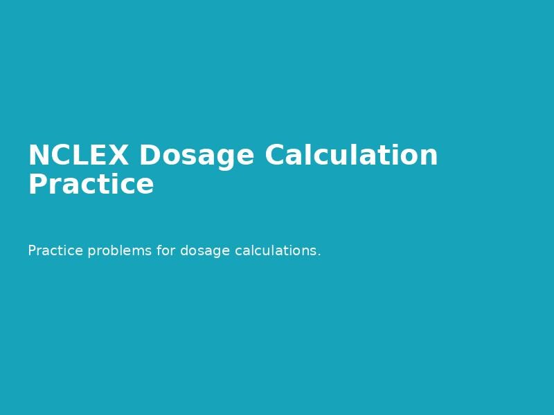 Nclx Math Questions NCLEX Dosage Calculation Practice | High-yield Math Problems ...