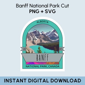 Banff National Park SVG + PNG, Digital File of Banff National Park, Banff Poster