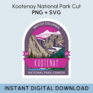 Kootenay National Park SVG + PNG, Digital File of Kootenay National Park, Kootenay Poster