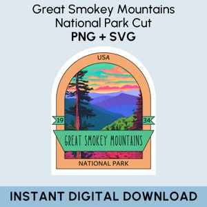Great Smokey Mountains National Park SVG + PNG, Digital File of Great Smokey Mountains National Park, Great Smokey Mountains Sticker