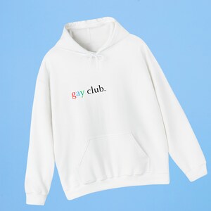 Unisex Gay Club Hooded Sweatshirt, Gay Hoodie Unisex, Support Gay Pride Hoodie Sweatshirt, Gift Idea for gay friends